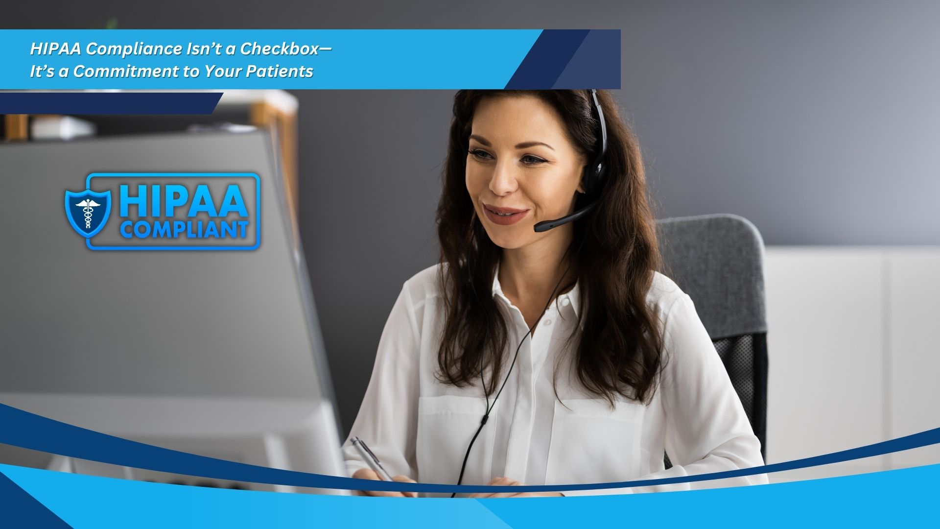 A female call center agent wearing a headset sits at a desk in front of a computer. The screen shows a HIPAA Compliant logo and branding, with a curved blue design at the bottom.